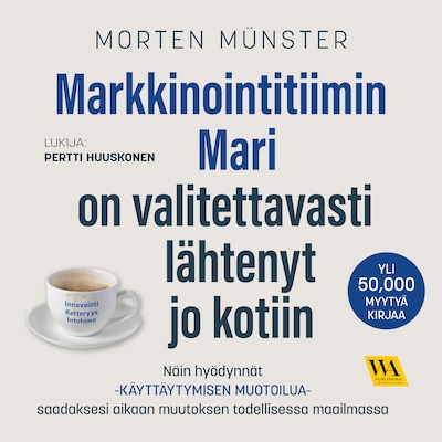 Markkinointitiimin Mari on valitettavasti lähtenyt jo kotiin – Morten Münster