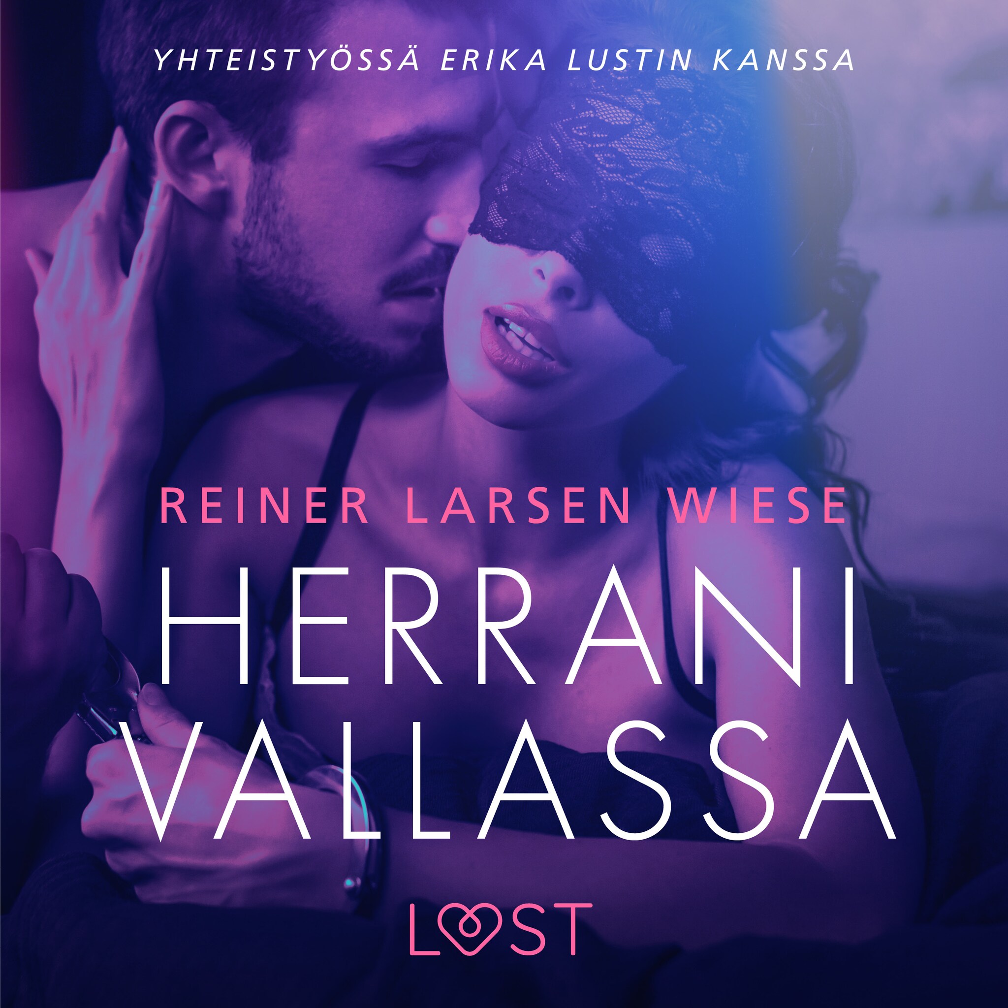 Herrani vallassa – eroottinen novelli – Reiner Larsen Wiese