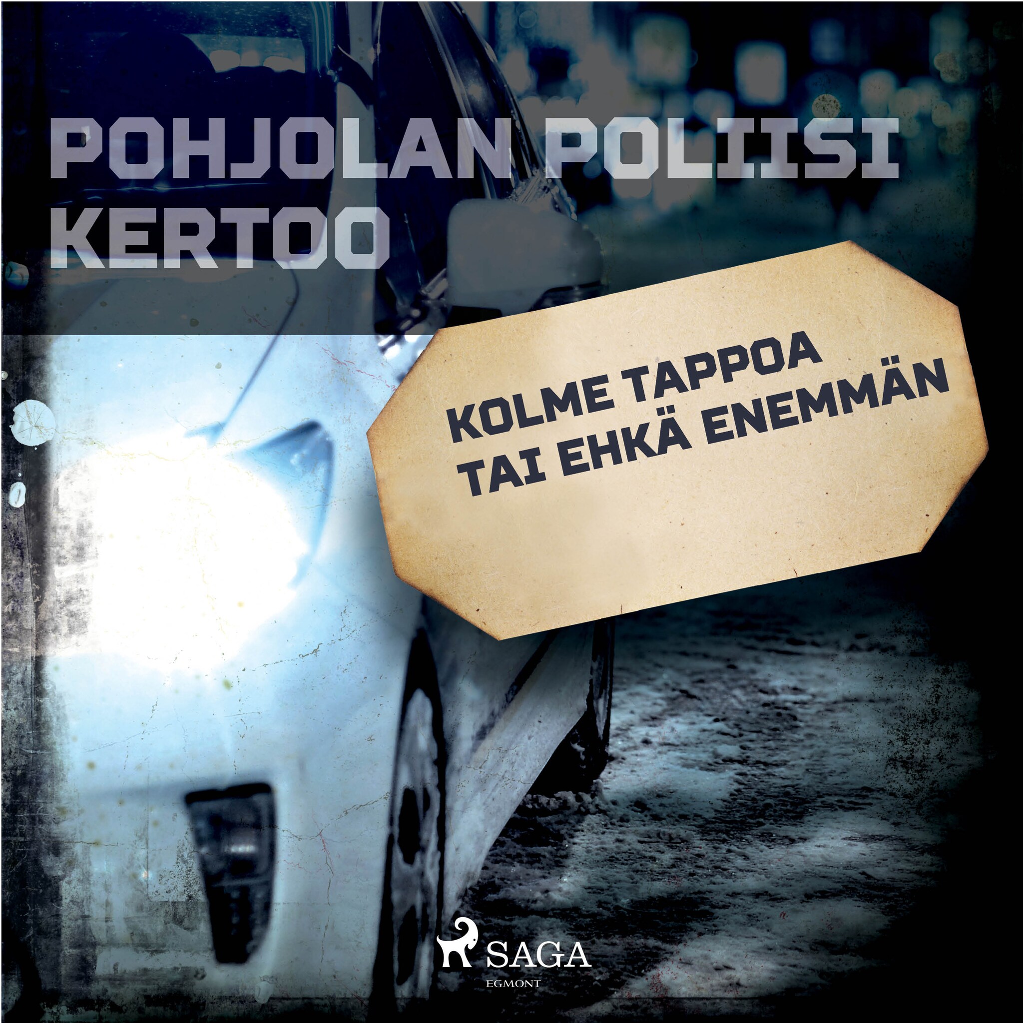 Kolme tappoa tai ehkä enemmän – Eri Tekijöitä