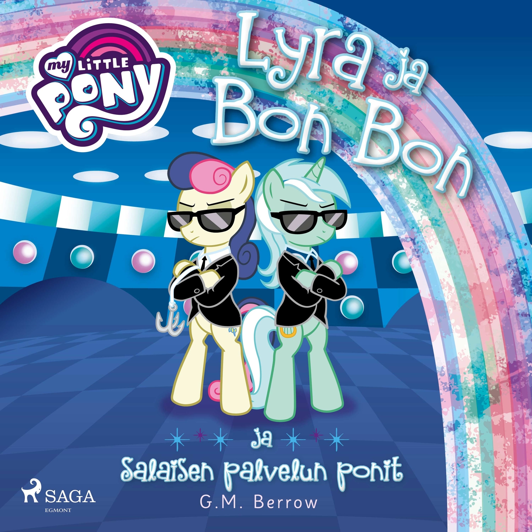 My Little Pony – Lyra ja Bon Bon ja Salaisen palvelun ponit – G. M. Berrow