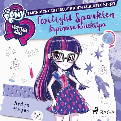 My Little Pony – Equestria Girls – Twilight Sparklen kipinöivä tiedekilpa – Arden Hayes