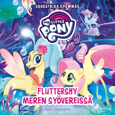 My Little Pony – Equestriaa edemmäs – Fluttershy meren syövereissä – Sadie Chesterfield