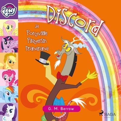 My Little Pony – Discord ja Ponyville Playersin Dramarama – G. M. Berrow