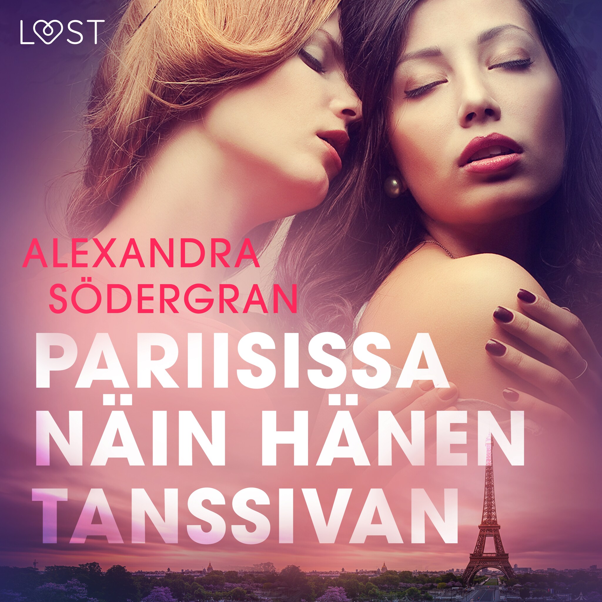 Pariisissa näin hänen tanssivan – eroottinen novelli – Alexandra Södergran