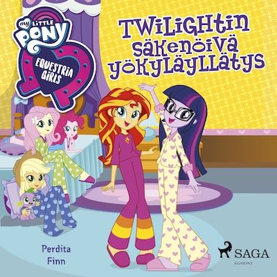 My Little Pony – Equestria Girls – Twilightin säkenöivä yökyläyllätys – Perdita Finn
