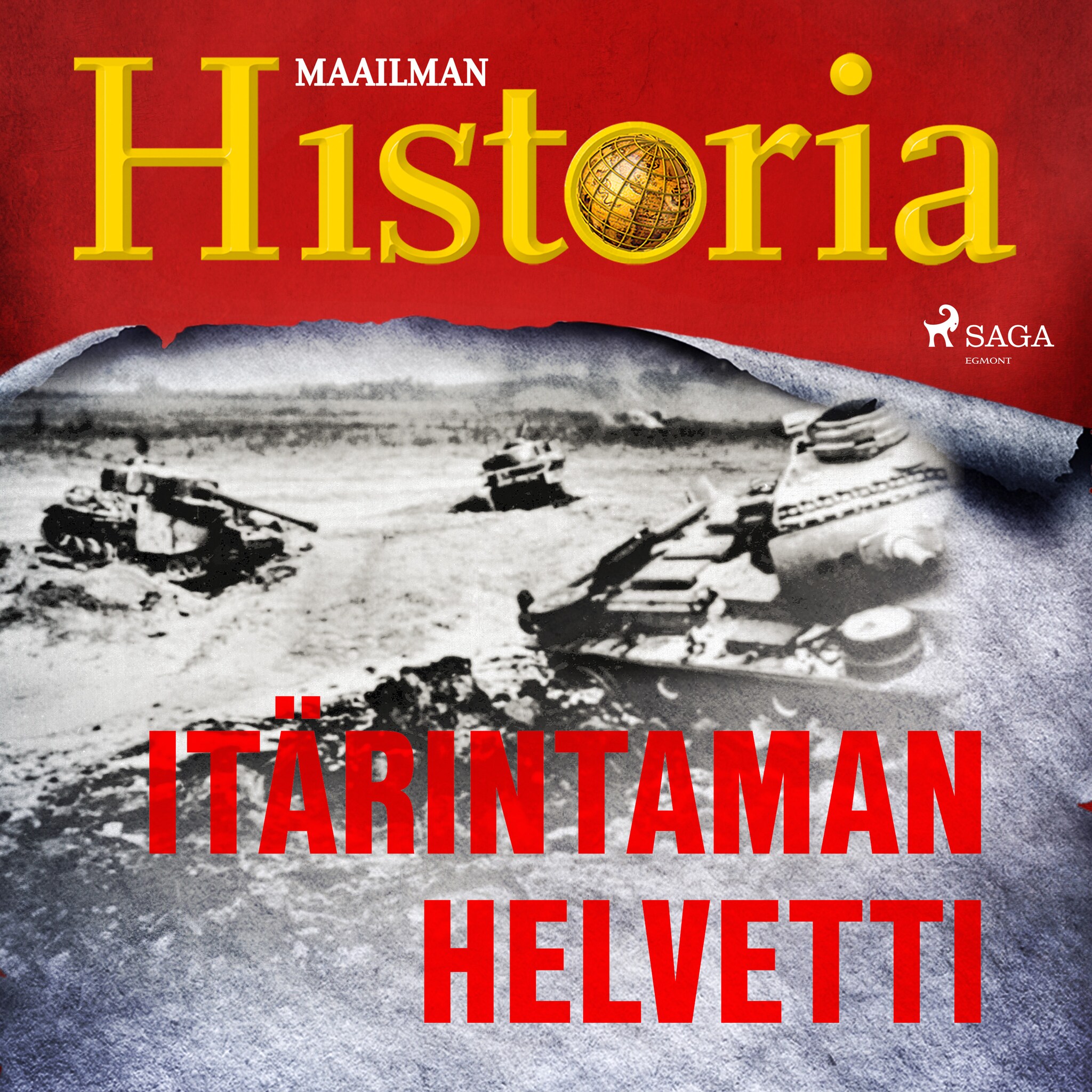 Itärintaman helvetti – Maailman Historia