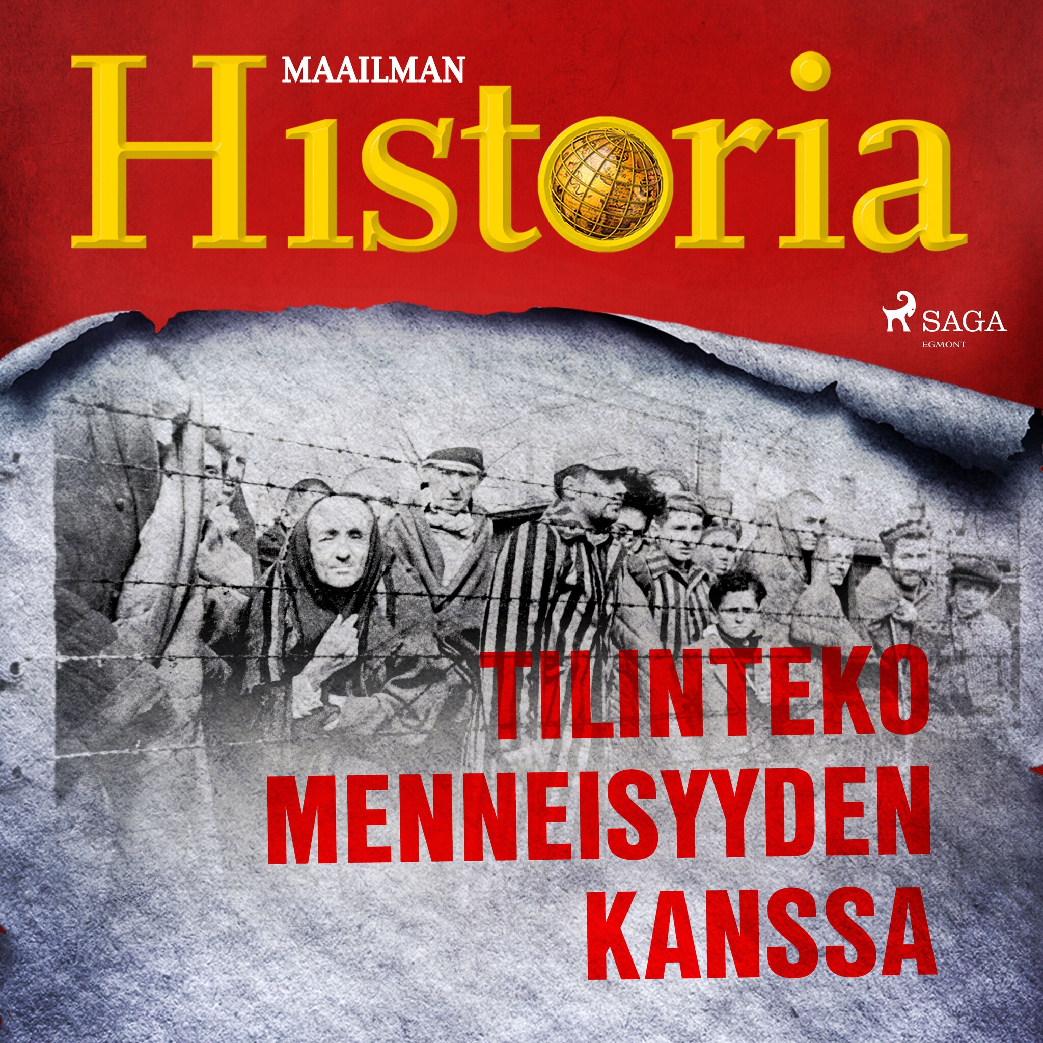 Tilinteko menneisyyden kanssa – Maailman Historia