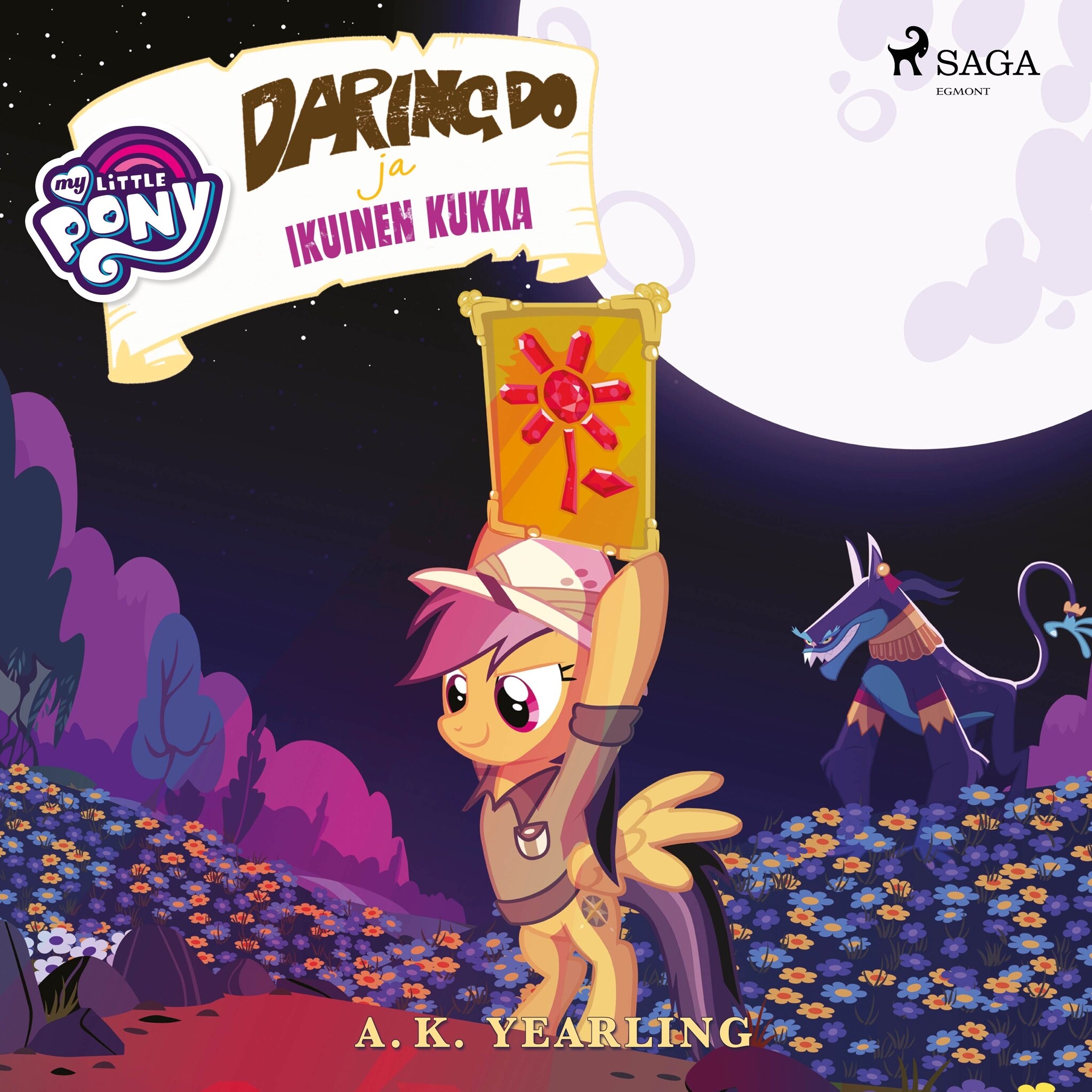 My Little Pony – Daring Do ja Ikuinen kukka – A. K. Yearling