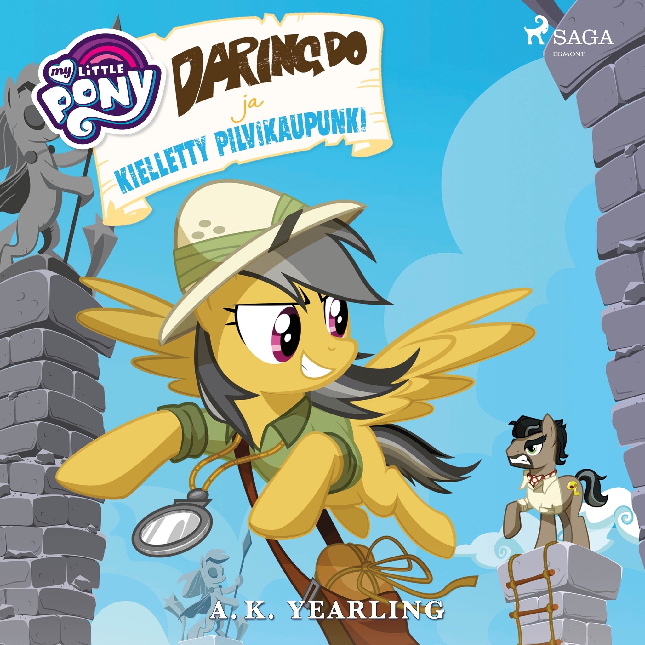 My Little Pony – Daring Do ja kielletty pilvikaupunki – A. K. Yearling
