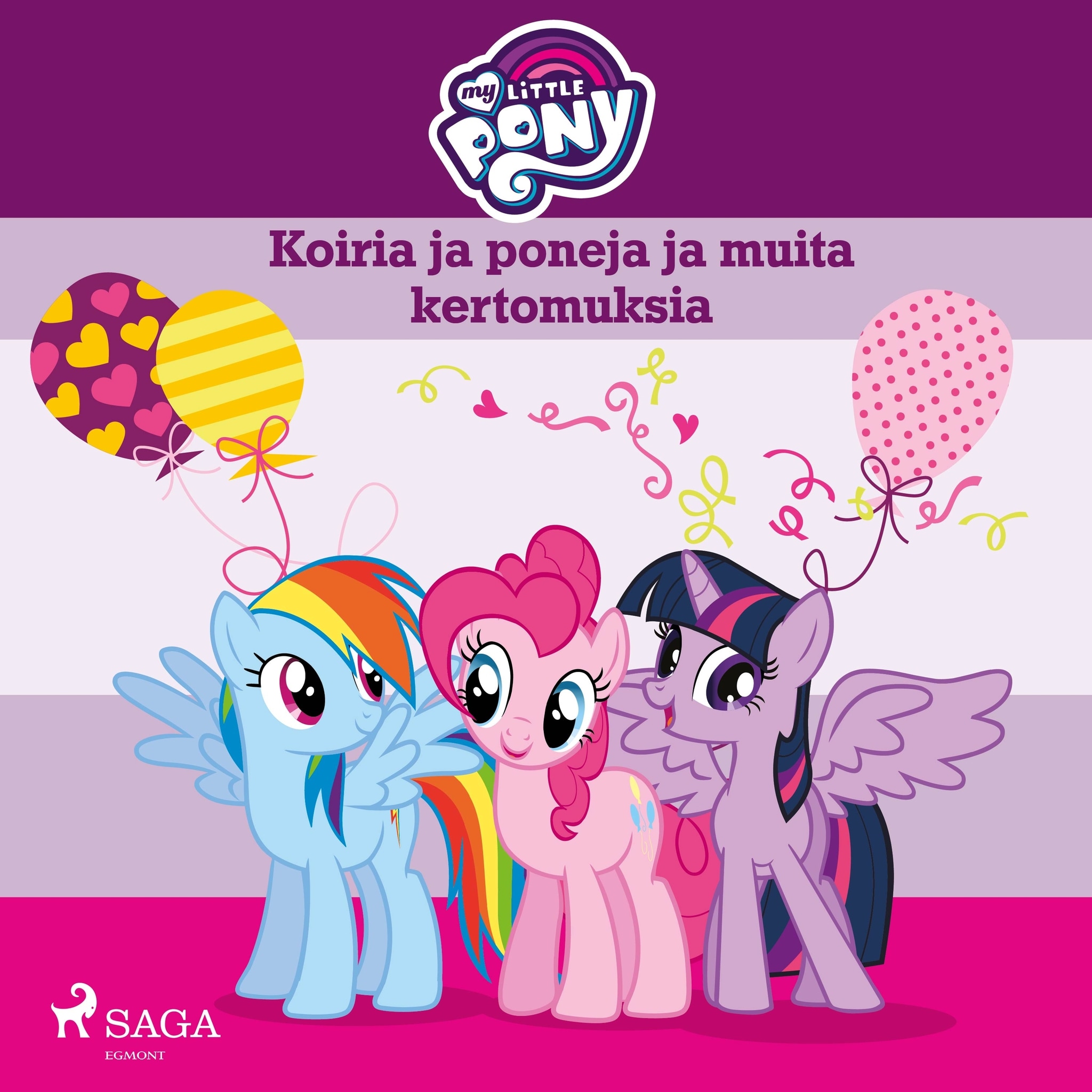 My Little Pony – Koiria ja poneja ja muita kertomuksia – Eri Tekijöitä