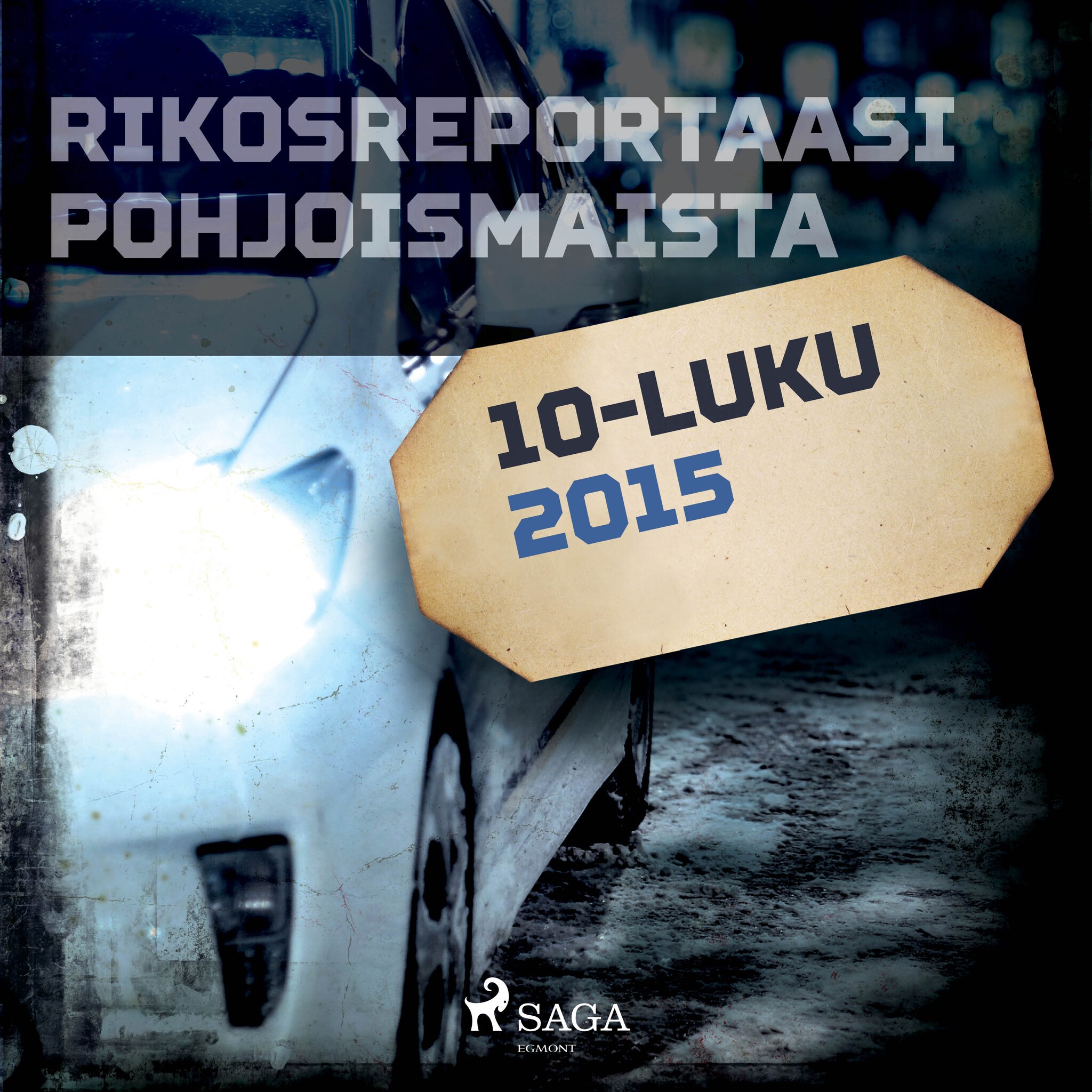 Rikosreportaasi Pohjoismaista 2015 – Eri Tekijöitä