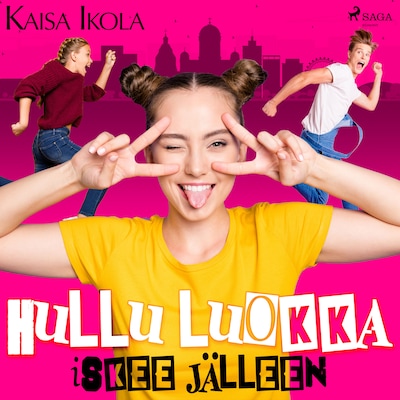 Hullu luokka iskee jälleen – Kaisa Ikola
