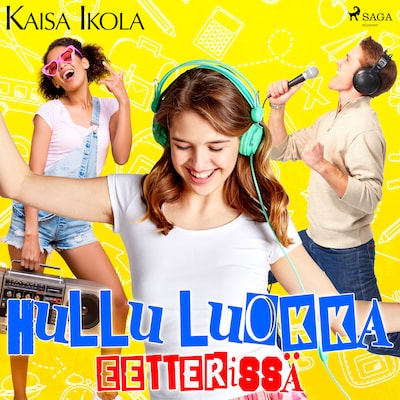 Hullu luokka eetterissä – Kaisa Ikola