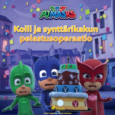 Pyjamasankarit – Kolli ja synttärikakun pelastusoperaatio – eOne