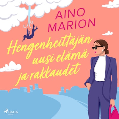 Hengenheittäjän uusi elämä ja rakkaudet – Aino Marion