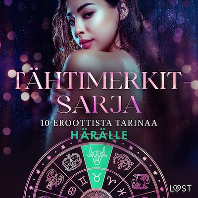 Tähtimerkit-sarja: 10 eroottista tarinaa härälle – Alexandra Södergran