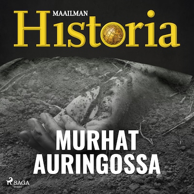 Murhat auringossa – Maailman Historia