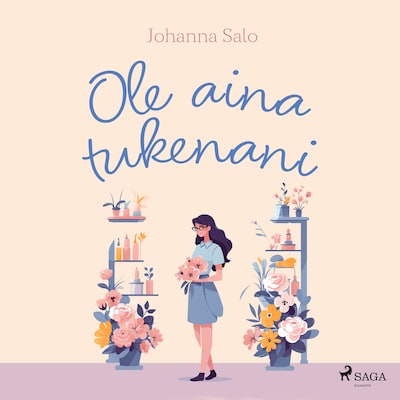 Ole aina tukenani – Johanna Salo