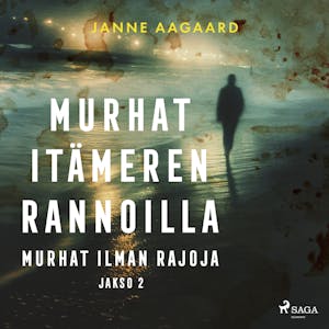 Murhat Itämeren rannoilla 2: Murhat ilman rajoja – Janne Aagaard