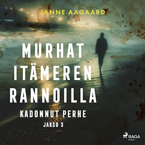 Murhat Itämeren rannoilla 3: Kadonnut perhe – Janne Aagaard