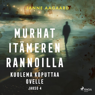 Murhat Itämeren rannoilla 4: Kuolema koputtaa ovelle – Janne Aagaard
