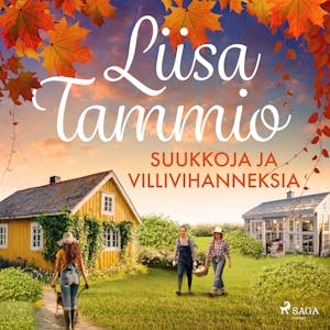Suukkoja ja villivihanneksia – Liisa Tammio