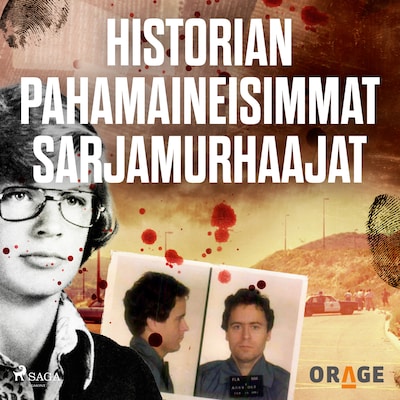 Historian pahamaineisimmat sarjamurhaajat – Orage