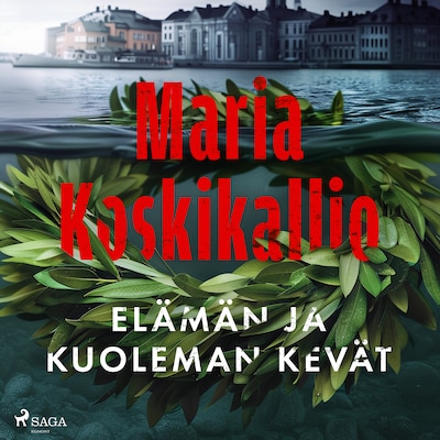 Elämän ja kuoleman kevät – Maria Koskikallio