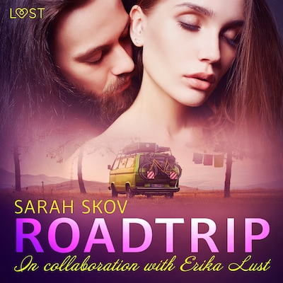 Roadtrip – eroottinen novelli – Sarah Skov