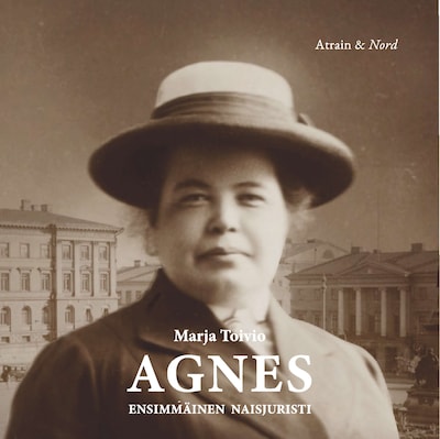 Agnes – ensimmäinen naisjuristi – Marja Toivio