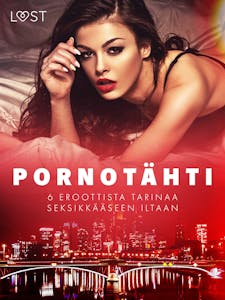 Pornotähti – 6 eroottista tarinaa seksikkääseen iltaan – Fabien Dumaître