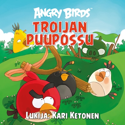 Angry Birds: Troijan puupossu – Tomi Kontio