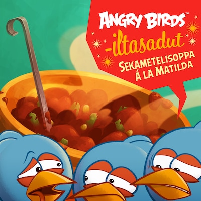 Angry Birds: Sekametelisoppaa a´ la Matilda – Les Spink