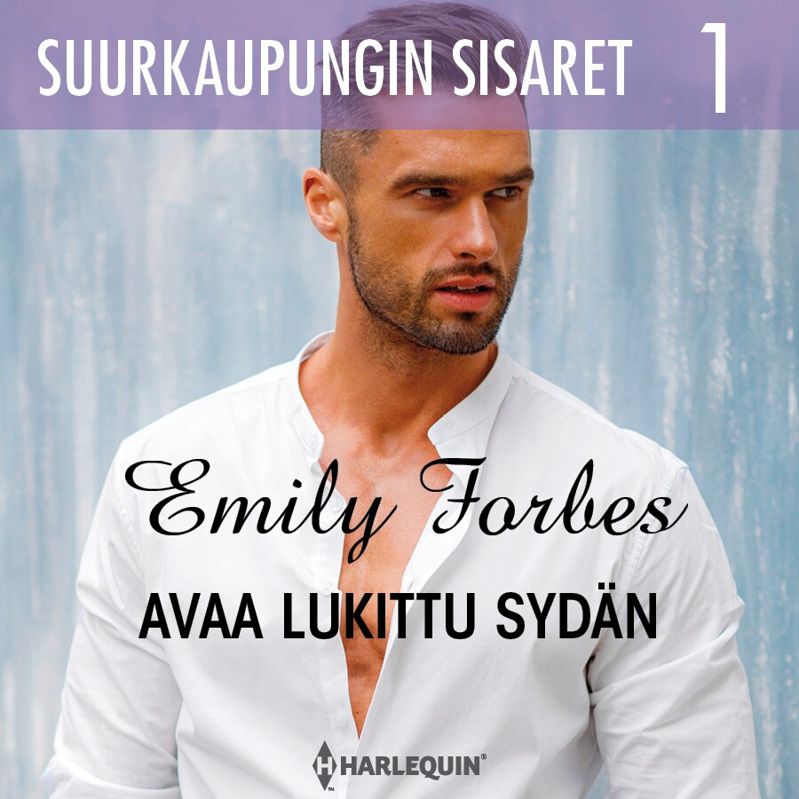 Avaa lukittu sydän – Emily Forbes