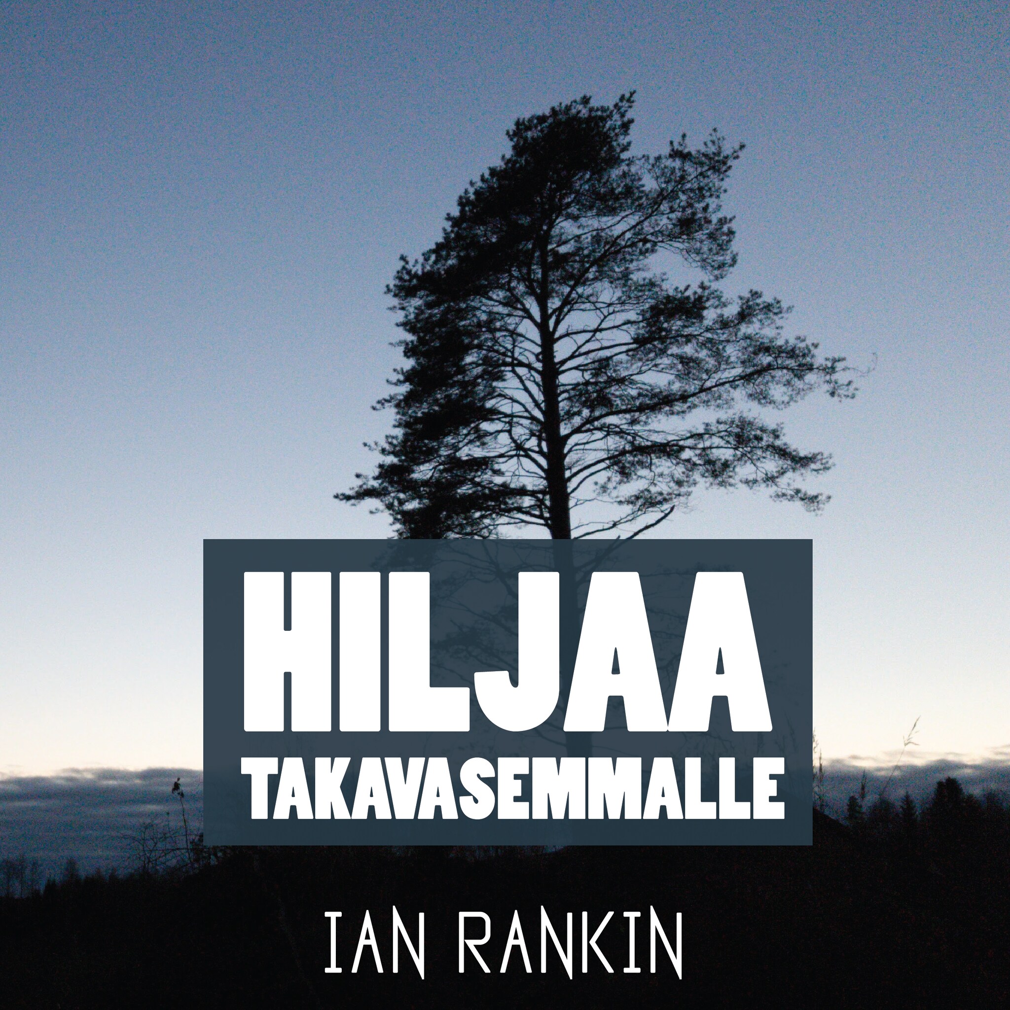 Hiljaa takavasemmalle – Ian Rankin