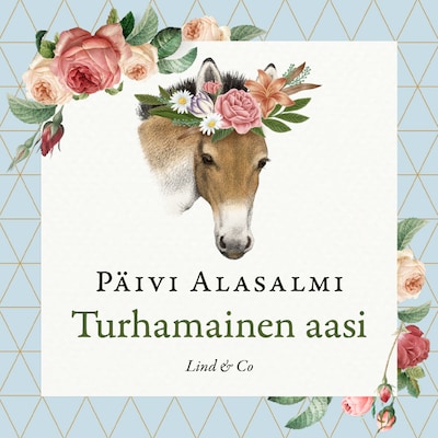 Turhamainen aasi – Päivi Alasalmi