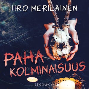 Paha kolminaisuus – Iiro Meriläinen