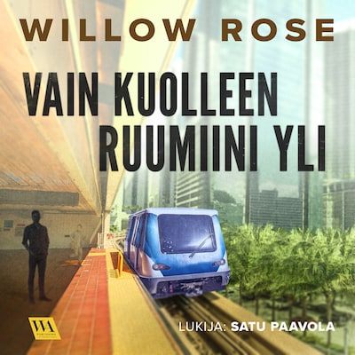 Vain kuolleen ruumiini yli – Willow Rose