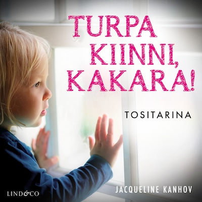 Turpa kiinni kakara! – Jacqueline Kanhov