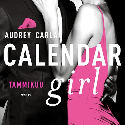 Calendar Girl. Tammikuu – Audrey Carlan