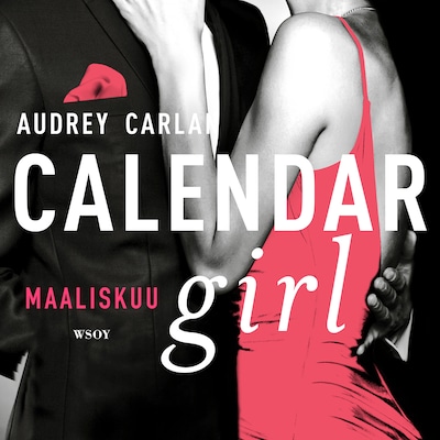 Calendar Girl. Maaliskuu – Audrey Carlan