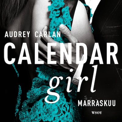 Calendar Girl. Marraskuu – Audrey Carlan