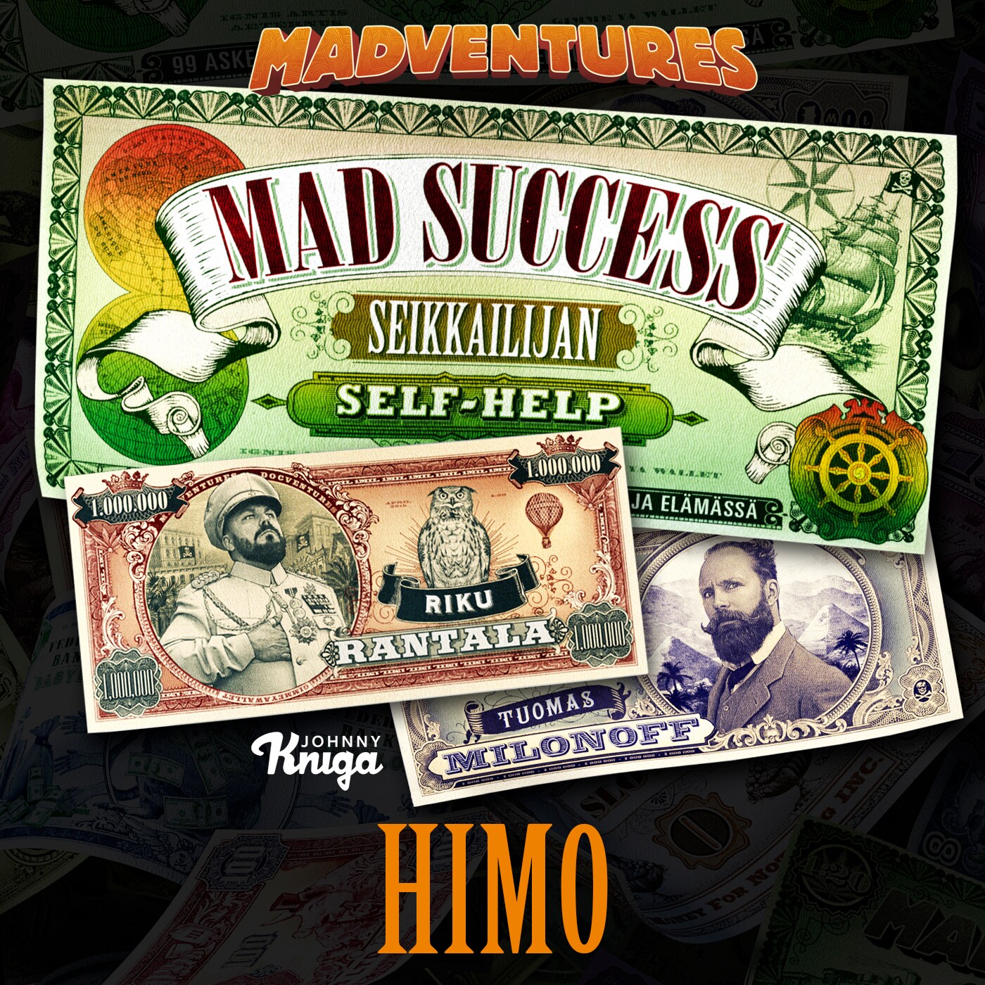 Mad Success – Seikkailijan self help 7 HIMO – Riku Rantala