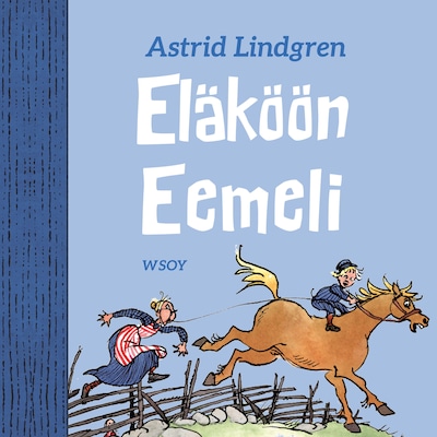 Eläköön Eemeli – Astrid Lindgren