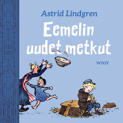 Eemelin uudet metkut – Astrid Lindgren