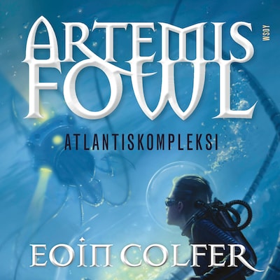 Artemis Fowl: Atlantiskompleksi – Eoin Colfer
