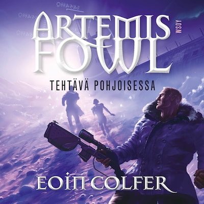 Artemis Fowl: Tehtävä pohjoisessa – Eoin Colfer