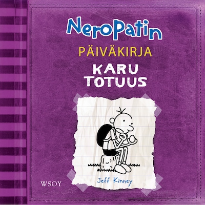 Neropatin päiväkirja: Karu totuus – Jeff Kinney