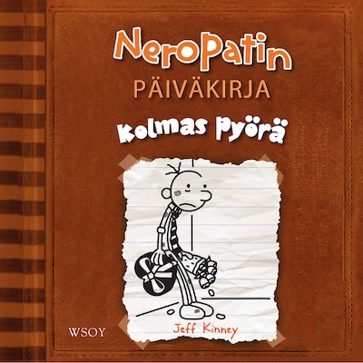 Neropatin päiväkirja: Kolmas pyörä – Jeff Kinney