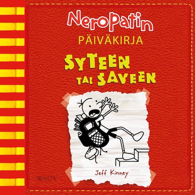 Neropatin päiväkirja: Syteen tai saveen – Jeff Kinney